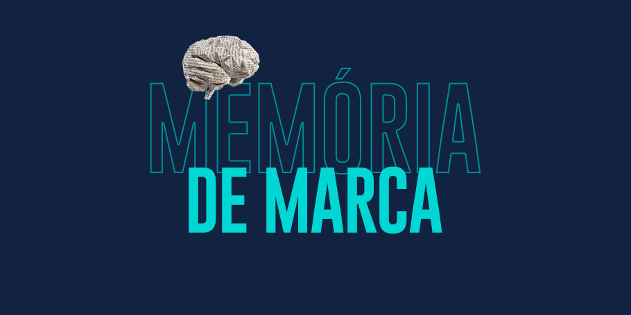 Memória da Marca: o que é e como fomentar?