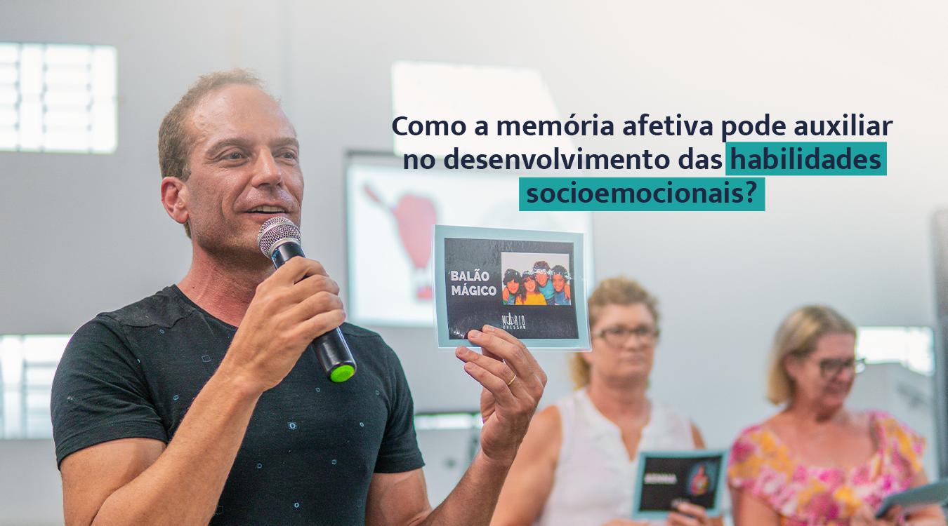 Habilidades socioemocionais: como a memória afetiva ajuda?